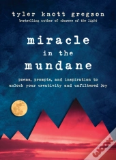 Miracle In The Mundane