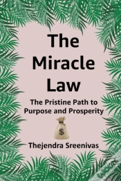 Capa do artigo Miracle Law - The Pristine Path To Purpose And Prosperity
