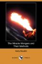 Miracle Mongers And Their Methods (Dodo Press) - Preview