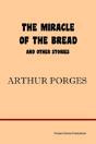 Miracle Of The Bread And Other Stories - Preview