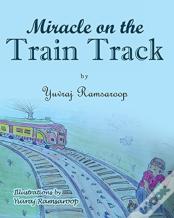 Miracle On The Train Track