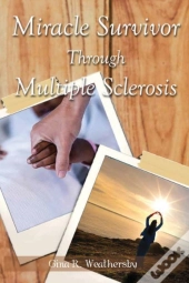 Miracle Survivor Through Multiple Sclerosis