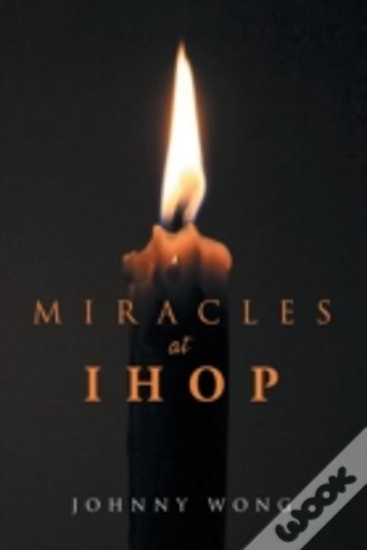 Miracles At Ihop
