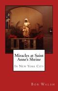 Miracles At Saint Anne'S Shrine