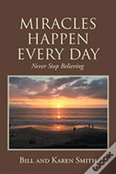 Miracles Happen Every Day
