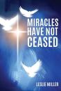 Miracles Have Not Ceased - Preview