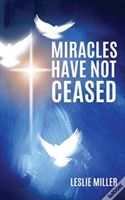Capa do artigo Miracles Have Not Ceased