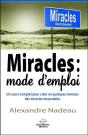 Miracles : Mode D'Emploi - Un Cours Complet Pour Creer En Quelques Minutes Des Miracles Mesurables - Preview