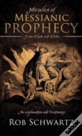 Miracles Of Messianic Prophecy