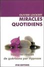 Miracles Quotidiens ; Histoires Réelles De Guérisons Par Hypnose - Preview