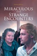 Miraculous And Strange Encounters