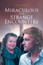 Miraculous And Strange Encounters - Preview