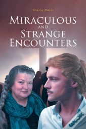 Miraculous And Strange Encounters