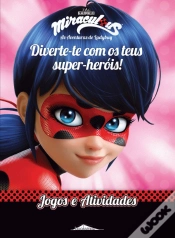 Capa do artigo Miraculous: As Aventuras de Ladybug: Diverte-te com os Teus Super-heróis! Jogos e Atividades