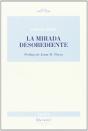 Mirada Desobediente, La - Preview