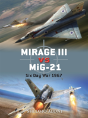 Mirage Iii Vs Mig-21 - Preview