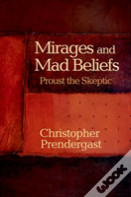 Mirages And Mad Beliefs