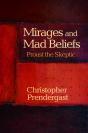 Mirages And Mad Beliefs - Preview