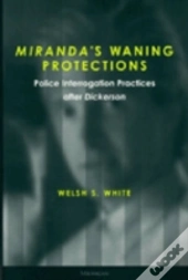 Miranda'S Waning Protections