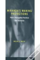 Miranda'S Waning Protections