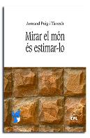 Mirar El Món És Estimar-Lo