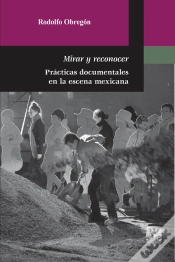 Capa do artigo Mirar Y Reconocer. Prácticas Documentales En La Escena Mexicana