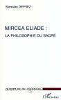 Mircea Eliade : La Philosophie Du Sacre - Preview