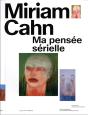 Miriam Cahn : Ma Pensée Sérielle - Preview