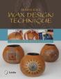 Miriam Joy'S Wax Design Technique - Preview