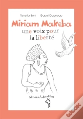 Miriam Makeba, Une Voix Pour La Liberté