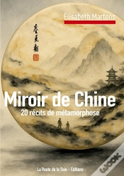 Capa do artigo Miroir De Chine : 20 Récits De Métamorphose