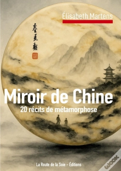 Capa do artigo Miroir De Chine : 20 Récits De Métamorphose