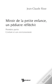 Capa do artigo Miroir De La Petite Enfance, Un Pédiatre Réfléchit ; Première Partie ; L
