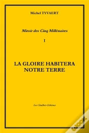 Capa do artigo Miroir Des Cinq Millenaires T.I La Gloire Habitera Notre Terre