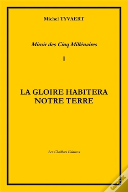 Capa do artigo Miroir Des Cinq Millenaires T.I La Gloire Habitera Notre Terre