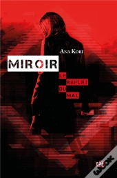 Miroir : Le Reflet Du Mal