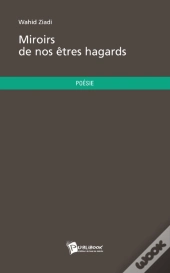 Miroirs De Nos Êtres Hagards