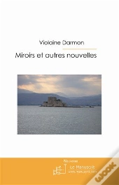 Miroirs Et Autres Nouvelles