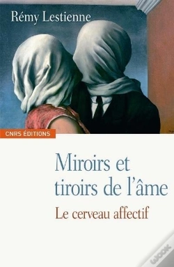 Capa do artigo Miroirs Et Tiroirs De L'Âme ; Le Cerveau Affectif