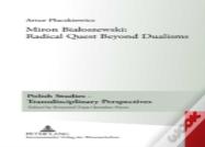 Miron Bialoszewski: Radical Quest Beyond Dualisms