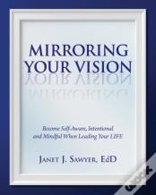 Mirroring Your Vision