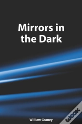 Mirrors In The Dark
