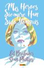Mis Heroes Siempre Han Sido Yonquis - Preview
