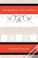 Mis-Matched To Miss Matched