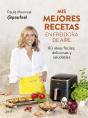 Mis Mejores Recetas En Freidora De Aire - Preview