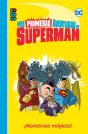 Mis Primeras Aventuras De Superman: Monstruos Magicos - Preview