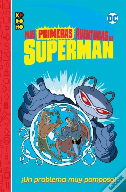 Capa do artigo Mis Primeras Aventuras De Superman: Un Problema Muy Pomposo