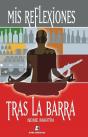 Mis Reflexiones Tras La Barra - Preview