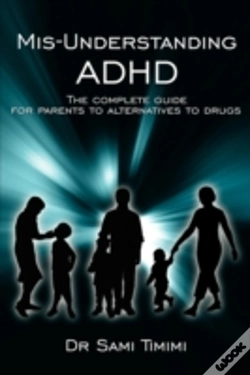 Capa do artigo Mis-Understanding Adhd: The Complete Guide For Parents To Alternatives To Drugs