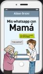 Mis Whatsapp Con Mamá - Preview